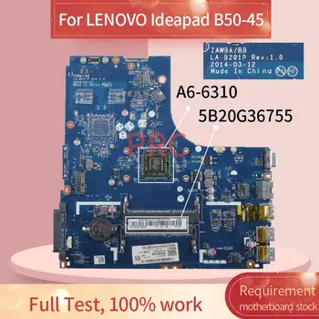 5B20G36755 Za LENOVO Ideapad B50-45 A6-6310 Zvezek Mainboard LA-B291P AM6310 DDR3 Prenosni računalnik z matično ploščo
