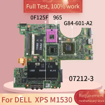 CN-0F125F 0F125F Laptop Mainboard Za DELL XPS M1530 Zvezek motherboard 07212-3 965 G84-601-A2 DDR2 0RU477 0MU715 0X853D