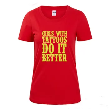 Dekleta Z Tetovaže Narediti Bolje Pisma Natisnjena T Shirt Smešno Teeshirt Ženske Oblačila, Casual Kratek Rokav Vrhovi Tees