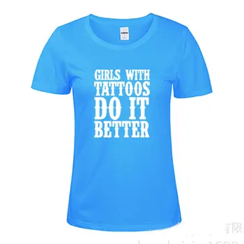 Dekleta Z Tetovaže Narediti Bolje Pisma Natisnjena T Shirt Smešno Teeshirt Ženske Oblačila, Casual Kratek Rokav Vrhovi Tees