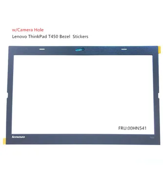 Nov Original Za Lenovo ThinkPad T450 LCD Sprednji Okvir Ploščo Nalepke w/ Kamera Luknjo 00HN541