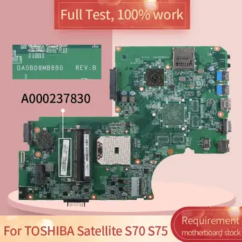 Za TOSHIBA Satellite S70 S75 DA0BD8MB8D0 A000237830 motherboard Mainboard celoten test dela